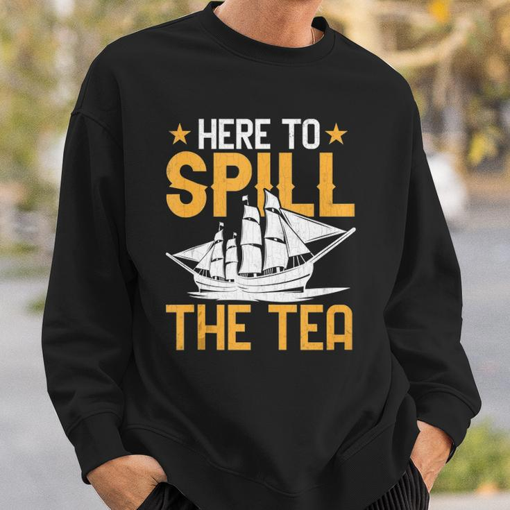 Here To Spill The Tea Usa Independence 4Th Of July Graphic Sweatshirt Gifts for Him