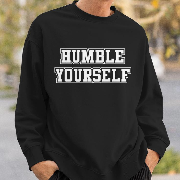 Humble Yourself Tshirt Sweatshirt Gifts for Him