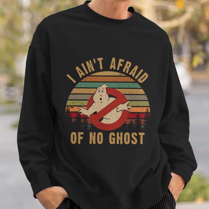 I Aint Afraid Of No Ghost Vintage Funny Ghost Sweatshirt Gifts for Him