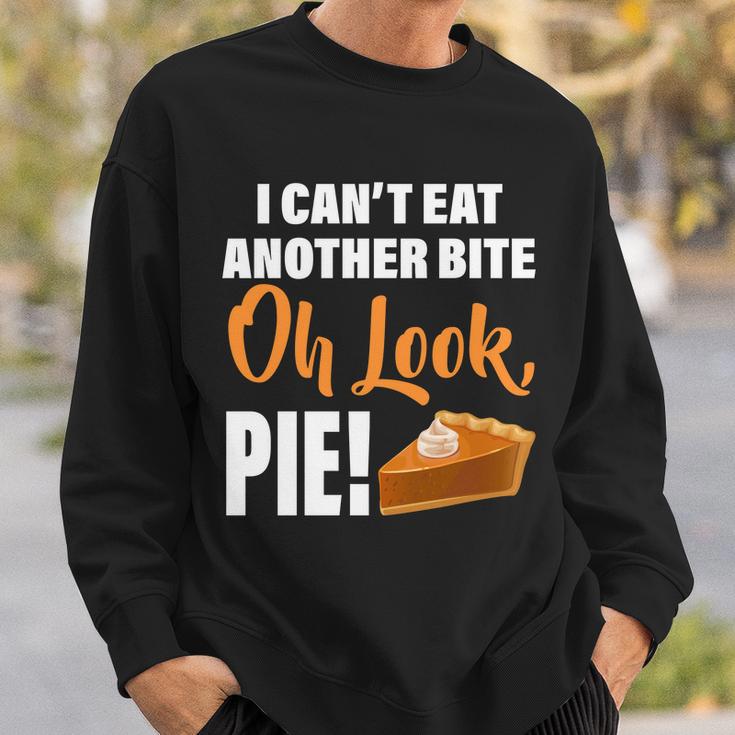 I Cant Eat Another Bite Oh Look Pie Tshirt Sweatshirt Gifts for Him