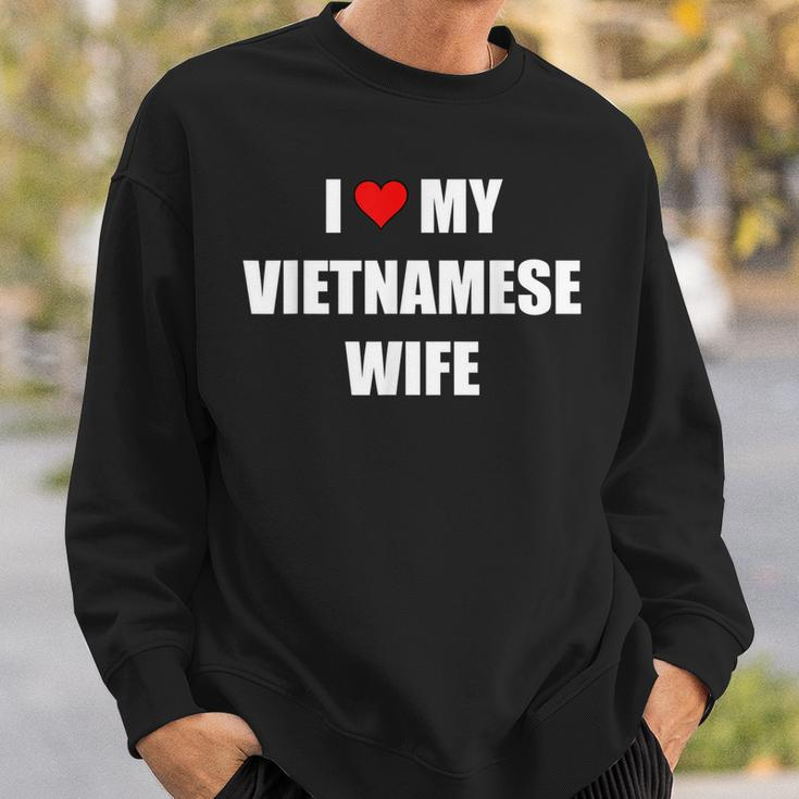 I Love My Vietnamese Wife Sweatshirt Gifts for Him
