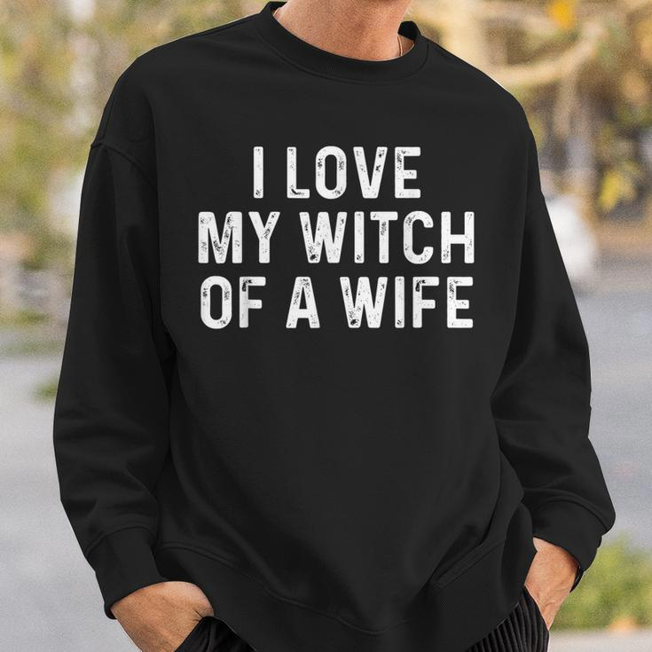 I Love My Witch Of A Wife | Funny Halloween Couples Sweatshirt Gifts for Him