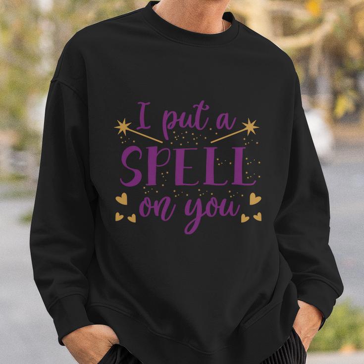 I Put A Spell On You Halloween Quote V11 Sweatshirt Gifts for Him