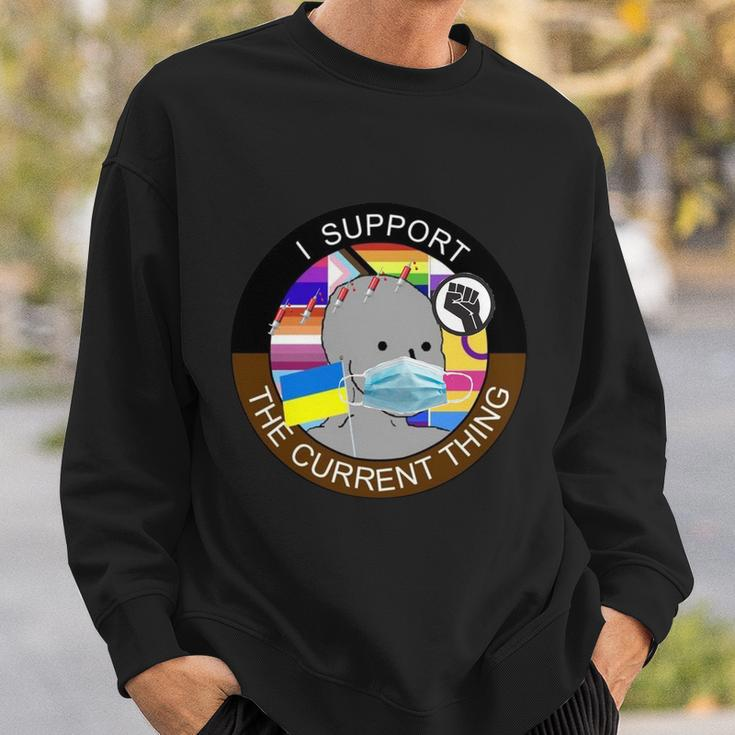 I Support The Current Thing Tshirt V2 Sweatshirt Gifts for Him