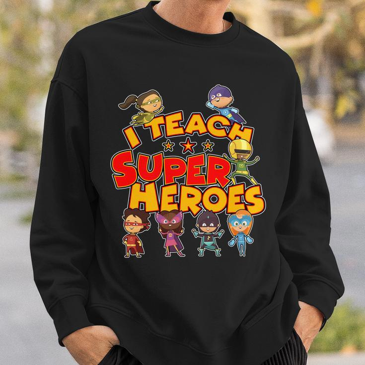 I Teach Superheroes Sweatshirt Gifts for Him