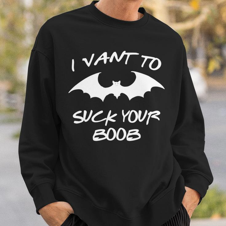 I Vant To Suck Your Boobs Vampire Bat Halloween Sweatshirt Gifts for Him