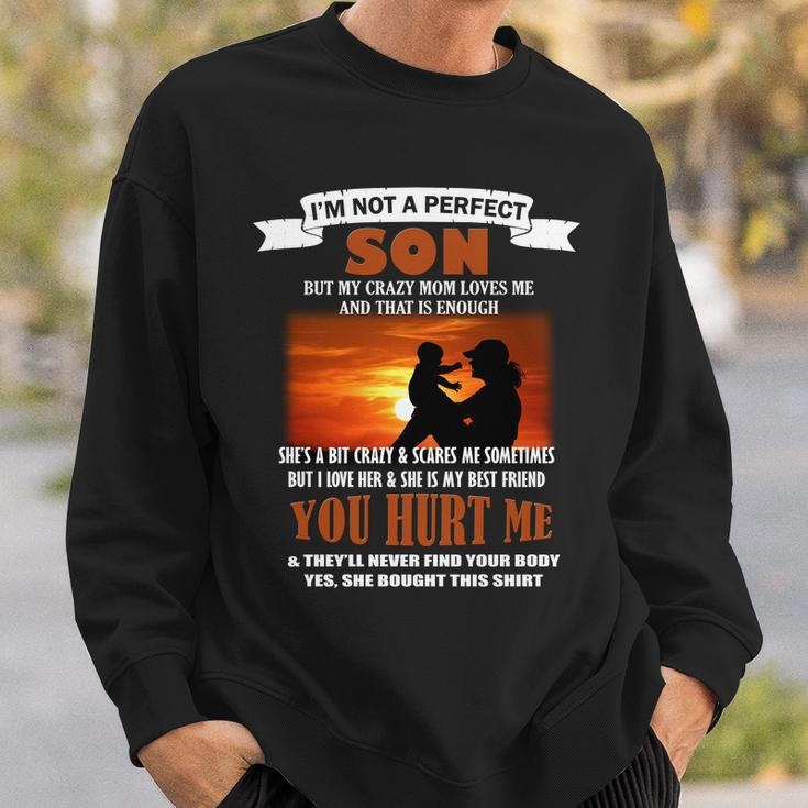 Im Not A Perfect Son But My Crazy Mom Loves Me Tshirt Sweatshirt Gifts for Him