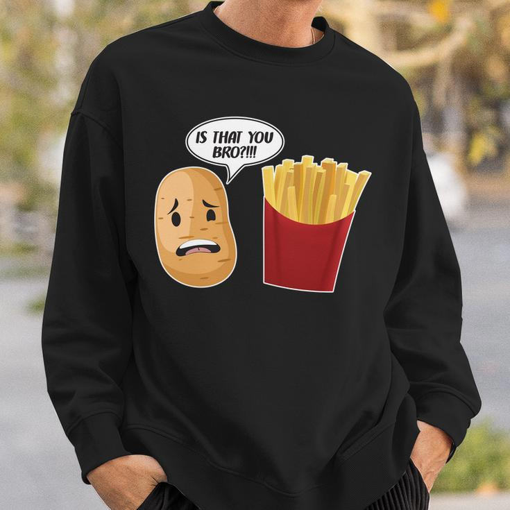 Is That You Bro Funny French Fries Sweatshirt Gifts for Him