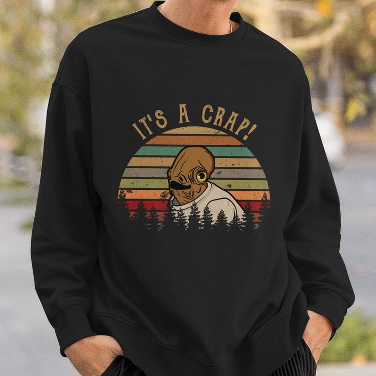 Its A Crap Vintage Funny Quote Gift Idea Sweatshirt Gifts for Him
