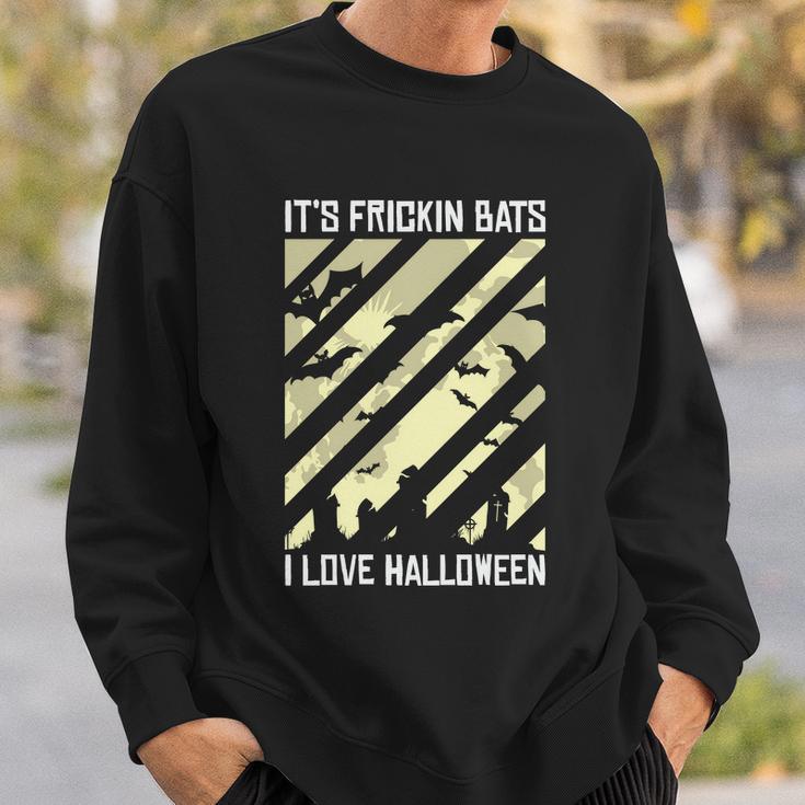 Its Frickin Bats I Love Halloween Halloween Quote Sweatshirt Gifts for Him