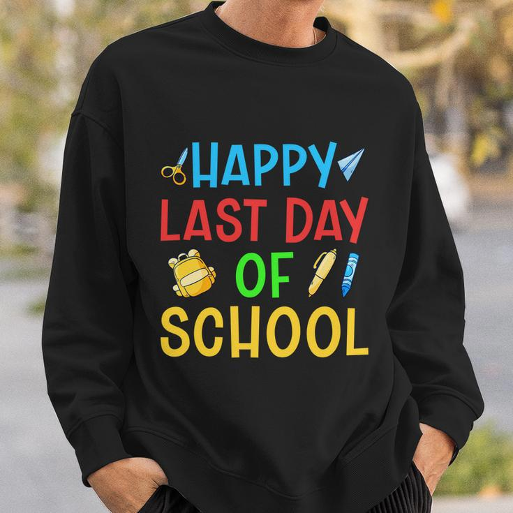 Last Day Of School Last Day School Happy Last Day Of School Funny Gift Sweatshirt Gifts for Him