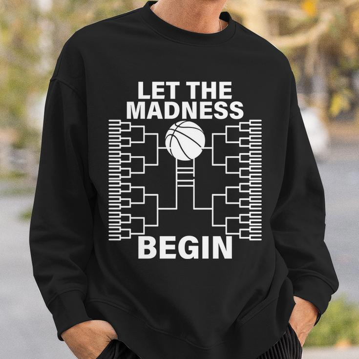 Let The Madness Begin College Basketball Sweatshirt Gifts for Him