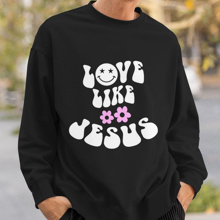 Love Like Jesus Religious God Christian Words Great Gift Sweatshirt Gifts for Him