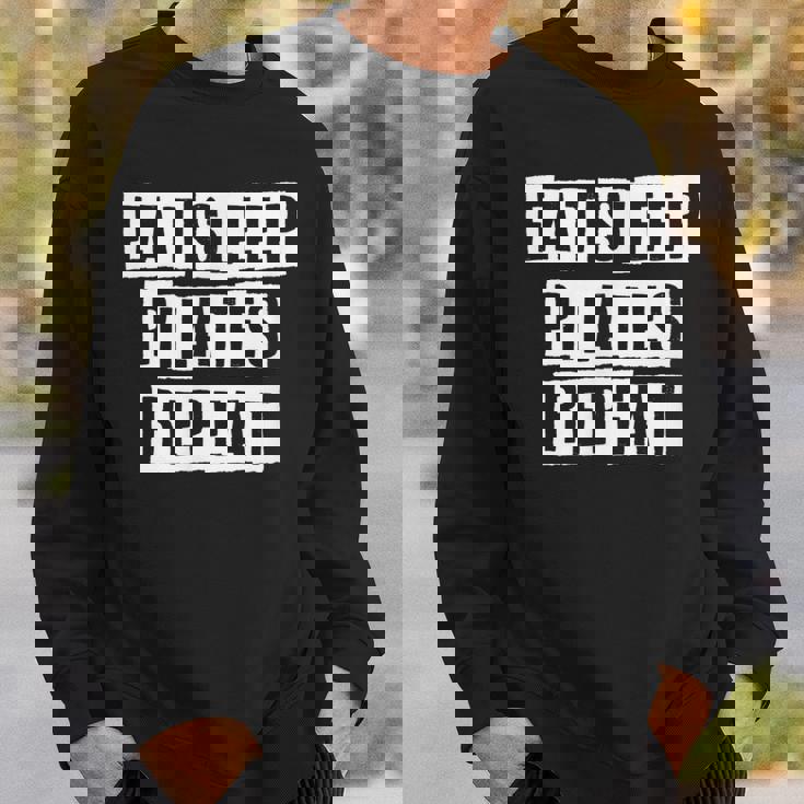 Lovely Funny Cool Sarcastic Eat Sleep Pilates Repeat Sweatshirt Gifts for Him Lovely Funny Cool Sarcastic Eat Sleep Pilates Repeat Sweatshirt Gifts for Him