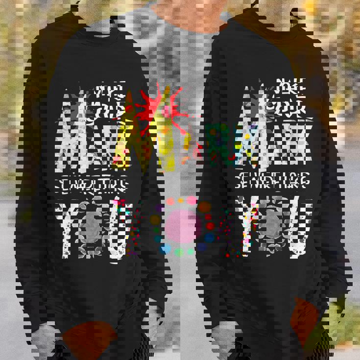 Make Your Mark See Where It Takes You Dot The 2022 Dot Day Men Women Sweatshirt Graphic Print Unisex Gifts for Him