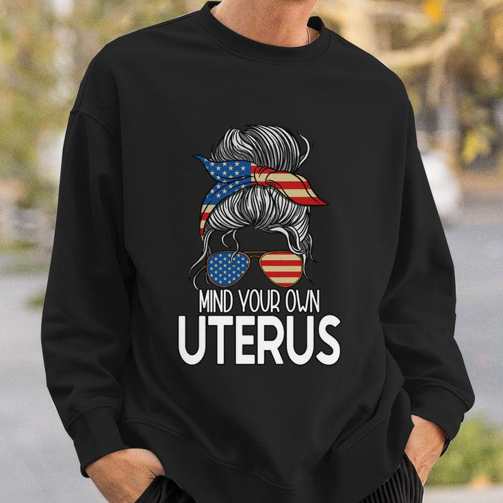 Mind Your Own Uterus Messy Bun Pro Choice Feminism Gift Sweatshirt Gifts for Him