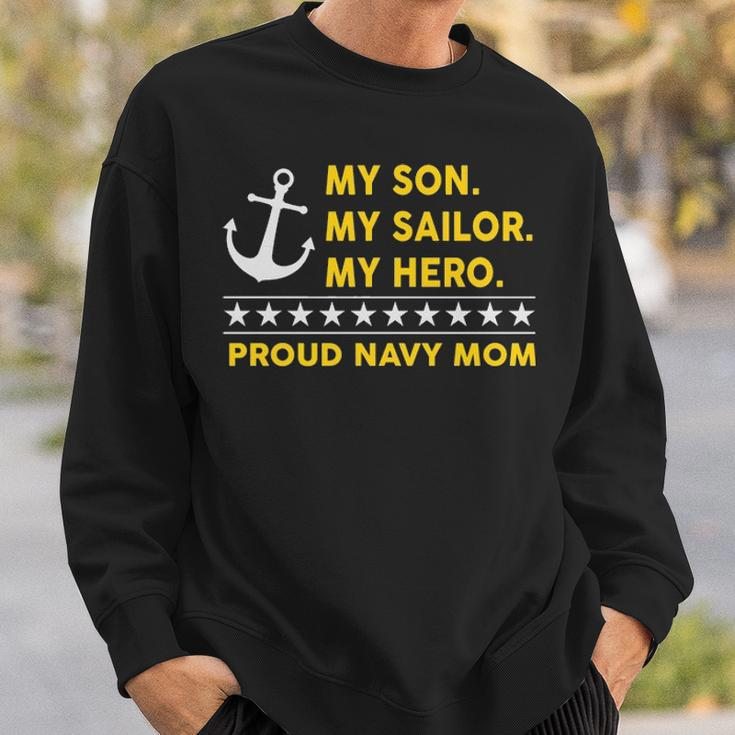 My Son My Sailor My Hero Proud Navy Mom Sweatshirt Gifts for Him