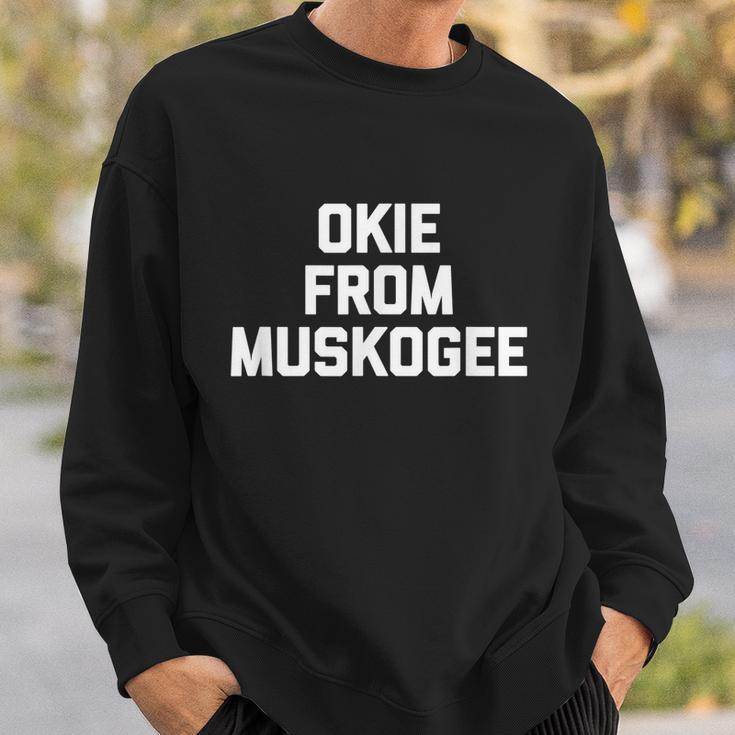 Okie From Muskogee Funny Saying Cool Country Music Sweatshirt Gifts for Him