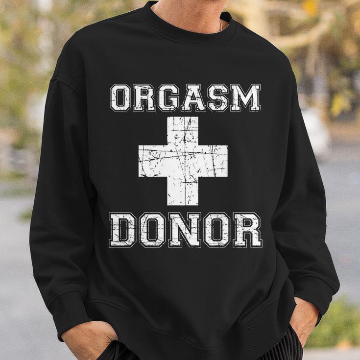 Orgasm Donor V2 Sweatshirt Gifts for Him