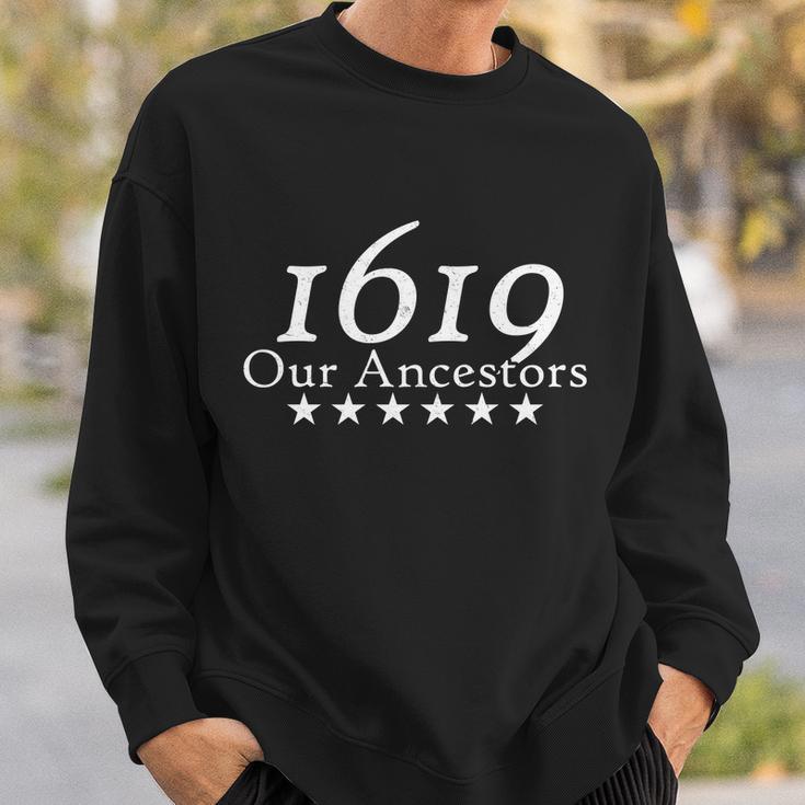 Our Ancestors 1619 Heritage Tshirt V2 Sweatshirt Gifts for Him