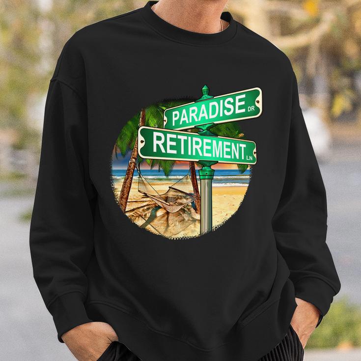 Paradise Dr Retirement Ln Sweatshirt Gifts for Him