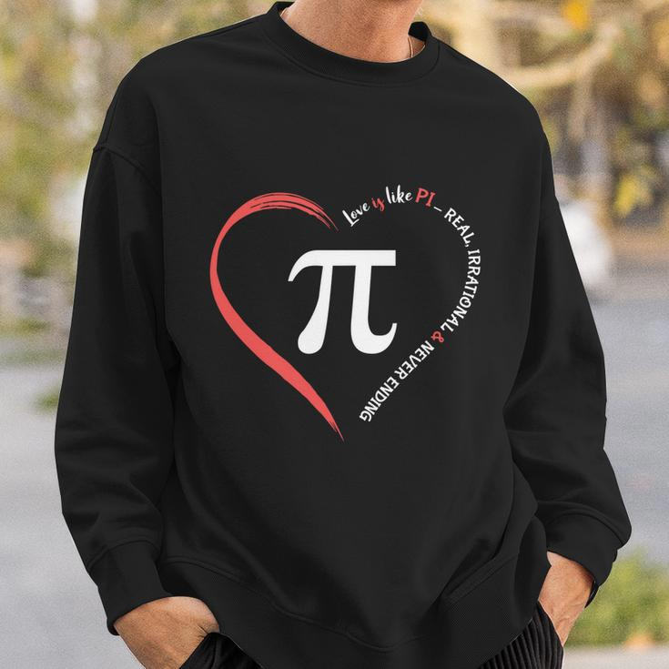 Pi Day Love Is Like Pi Valentines Math Teacher Gift Sweatshirt Gifts for Him