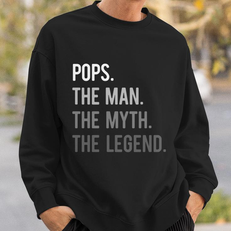 Pops The Man The Myth The Legend Sweatshirt Gifts for Him