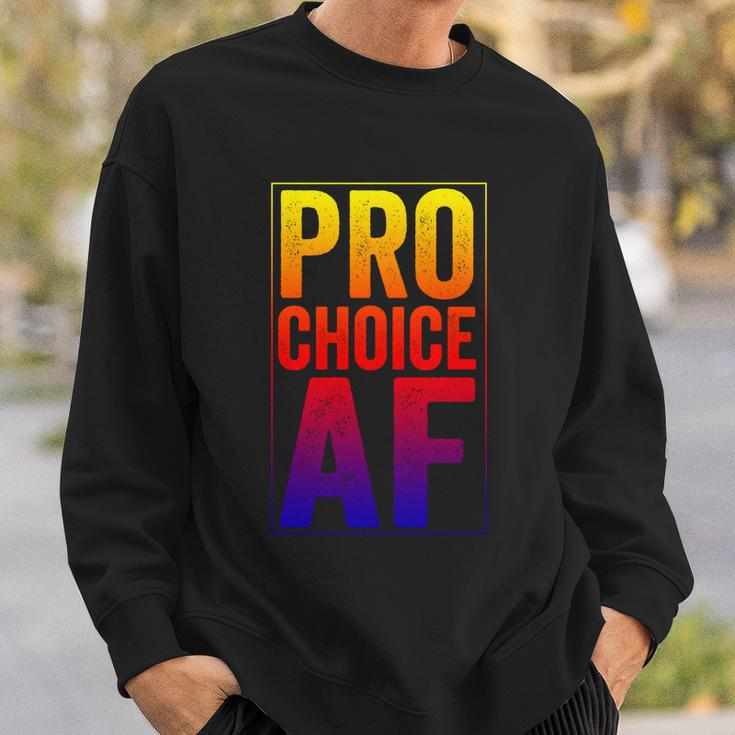 Pro Choice Af Reproductive Rights Cool Gift V3 Sweatshirt Gifts for Him