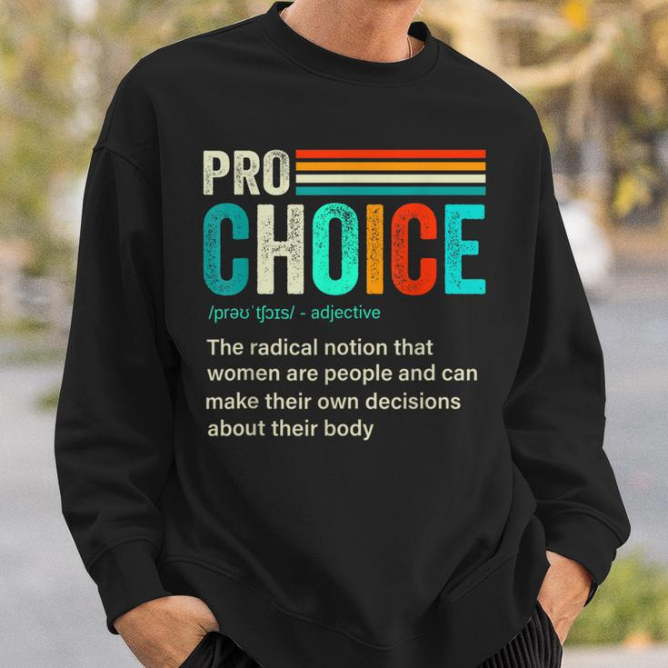 Pro Choice Definition Feminist Womens Rights Retro Vintage Sweatshirt Gifts for Him