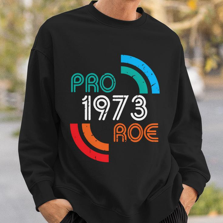 Pro Choice Womens Rights 1973 Pro Roe Sweatshirt Gifts for Him