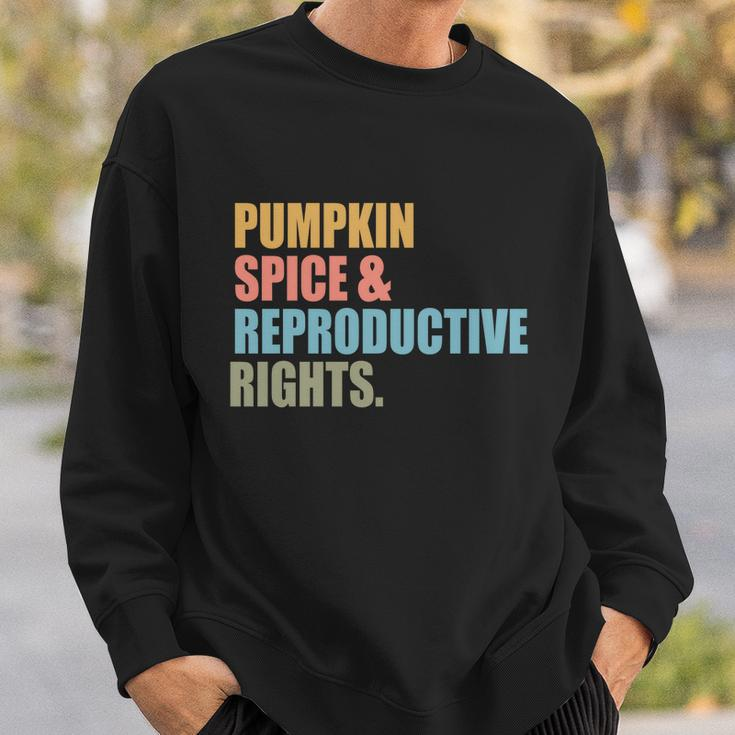Pumpkin Spice And Reproductive Rights Gift Pro Choice Feminist Great Gift Sweatshirt Gifts for Him