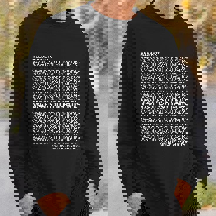 Remember To Wash Your Hand Have A Nice Day T-Shirt Graphic Design Printed Casual Daily Basic Sweatshirt Gifts for Him