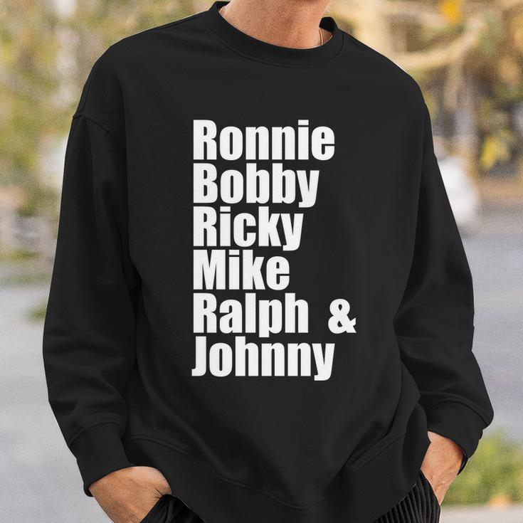 Ronnie Bobby Ricky Mike Ralph And Johnny Tshirt V2 Sweatshirt Gifts for Him