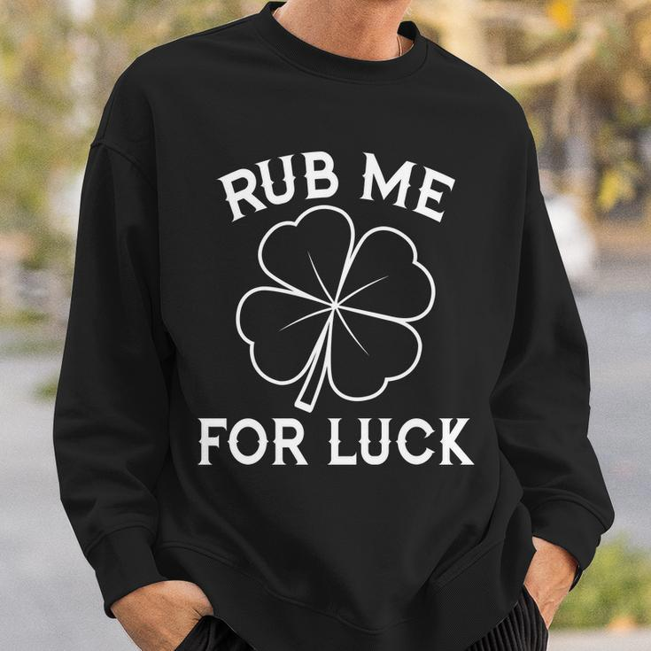 Rub Me For Luck Funny Shamrock St Pattys Day Sweatshirt Gifts for Him