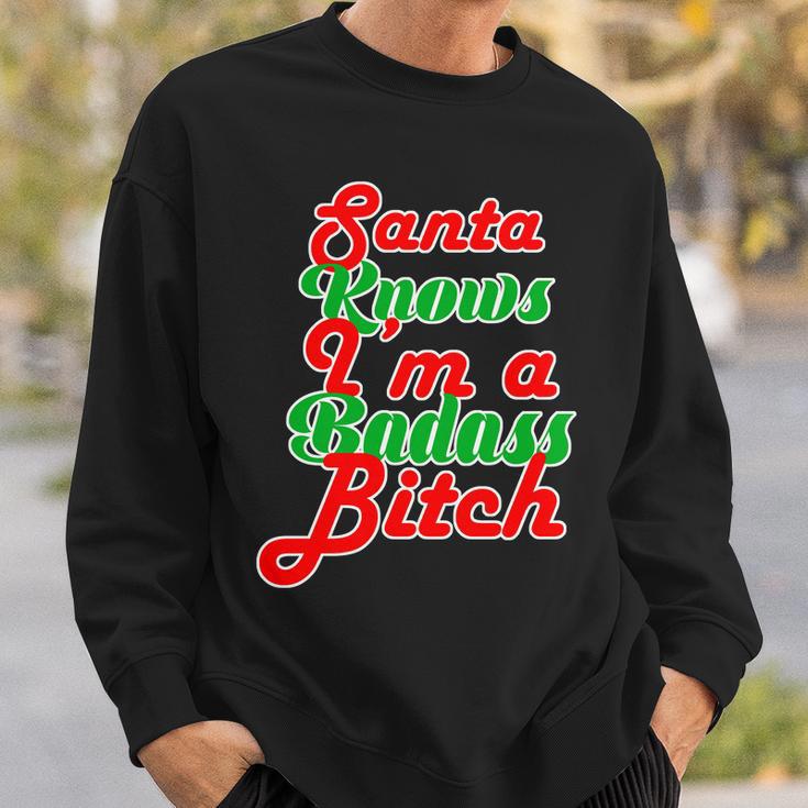 Santa Knows Im A Badass BTch Tshirt Sweatshirt Gifts for Him