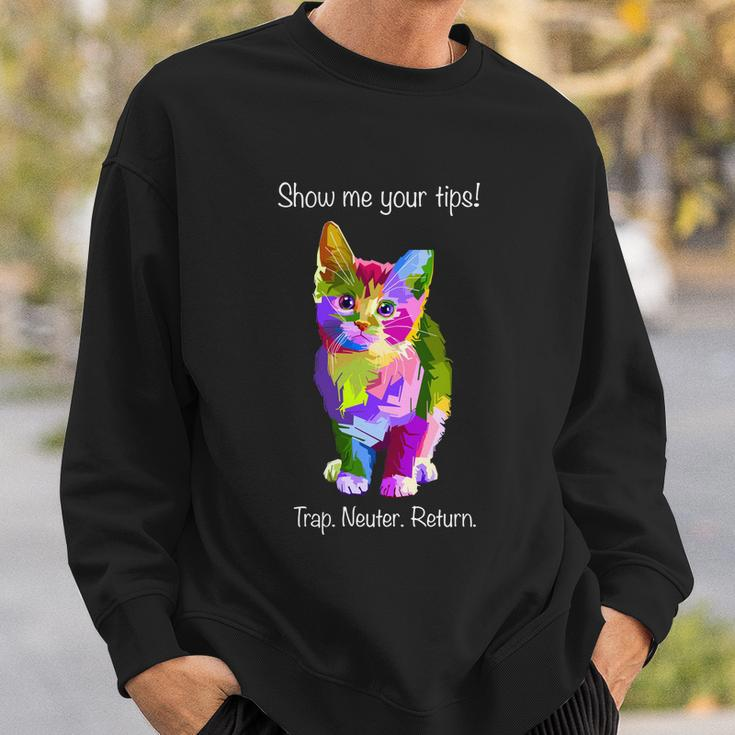 Show Me Your Tips Rainbow Kitty Trap Neuter Return Tnr Gift Sweatshirt Gifts for Him