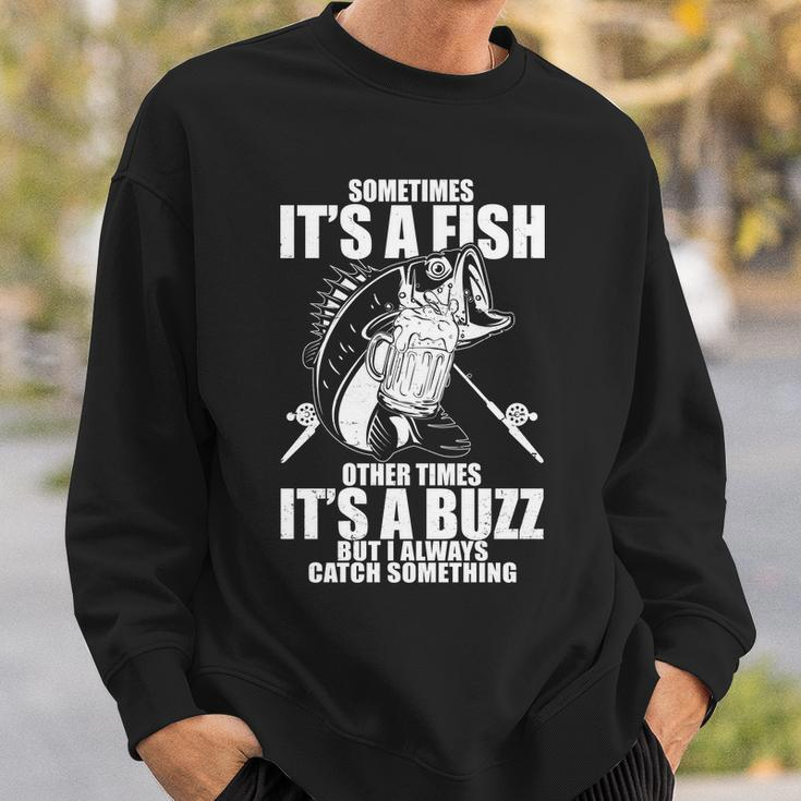 Sometimes Its A Fish Other Times Its A Buzz Sweatshirt Gifts for Him