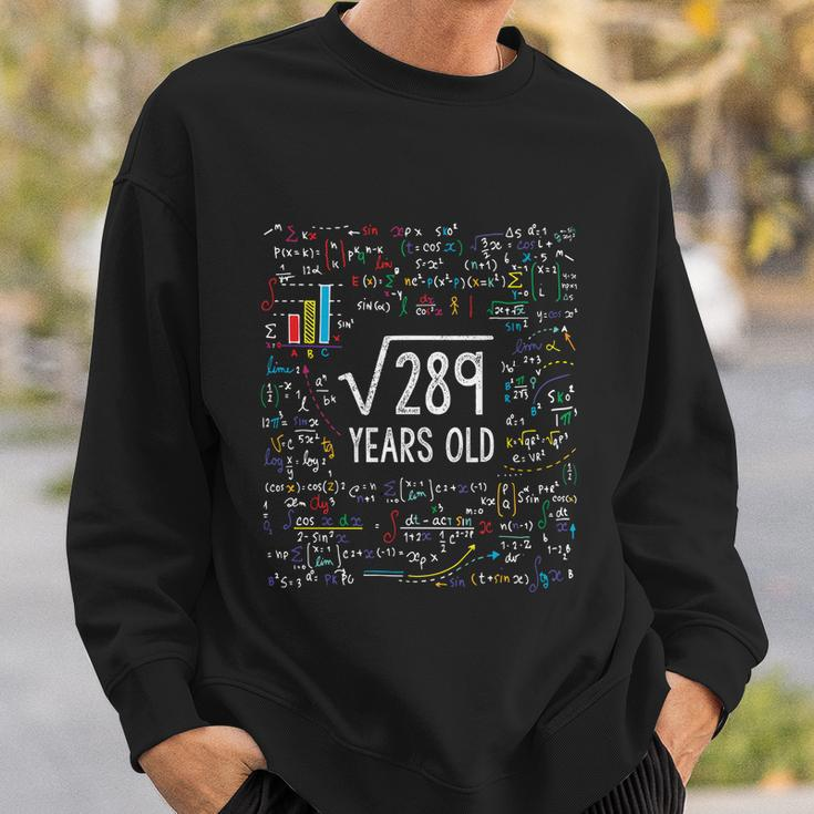 Square Root Of 289 17Th Birthday Funny Gift 17 Year Old Gifts Math Bdayfunny Gif Sweatshirt Gifts for Him