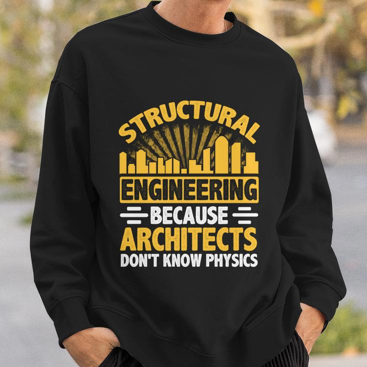 Structural Graduation Engineering Architect Funny Physics Gift Sweatshirt Gifts for Him