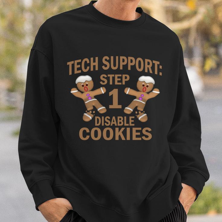 Tech Support Step One Disable Cookies Tshirt Sweatshirt Gifts for Him