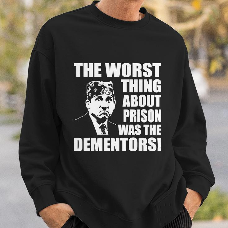 The Worst Thing About Prison Was The Dementors Funny Sweatshirt Gifts for Him