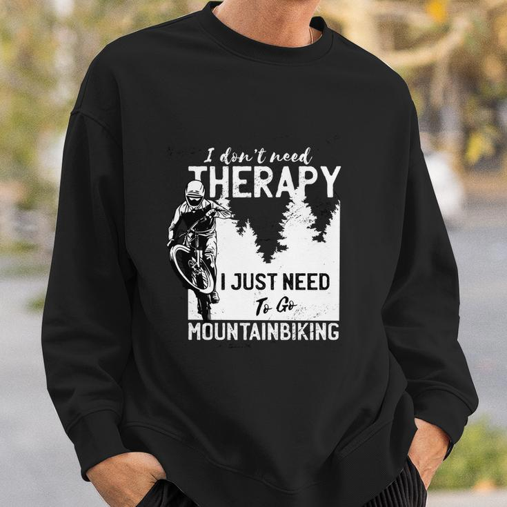 Therapy Mountain Biking Tshirt Sweatshirt Gifts for Him