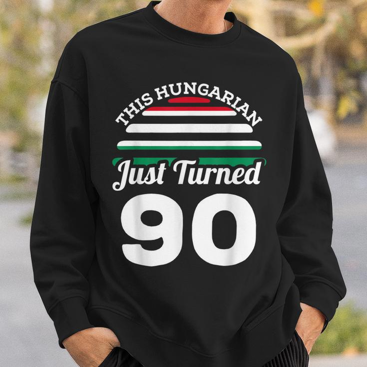 This Hungarian Just Turned 90 Hungary 90Th Birthday Gag Gift Sweatshirt Gifts for Him