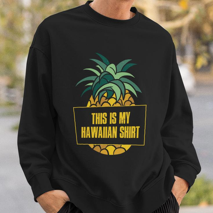 This Is My Hawaiian Funny Gift Sweatshirt Gifts for Him
