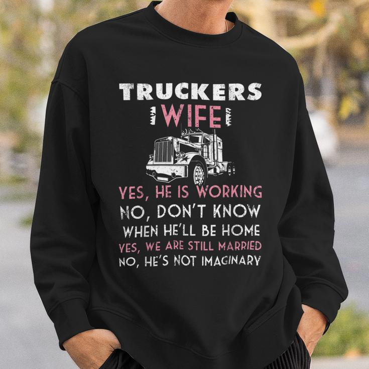 Trucker Trucker Wife Shirt Not Imaginary Truckers WifeShirts Sweatshirt Gifts for Him