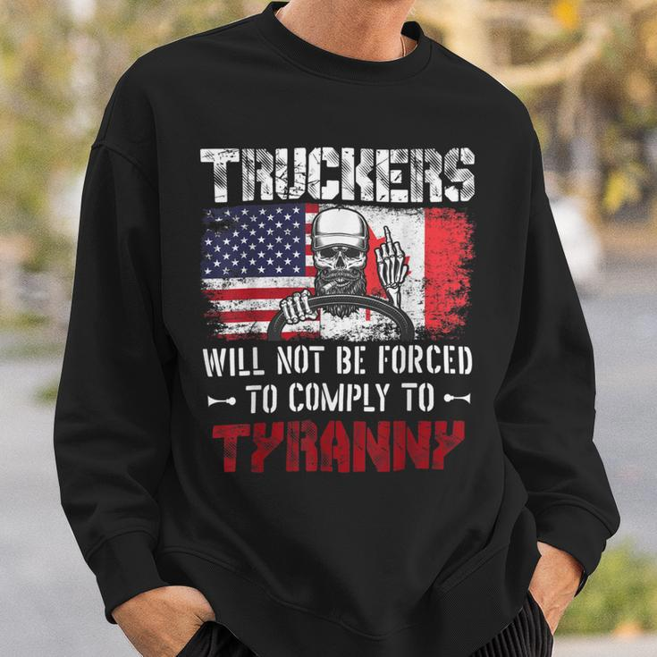 Trucker Truckers Will Not Be Forced To Comply To Tyranny Freedom Sweatshirt Gifts for Him