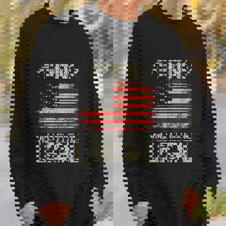Vintage Old American Flag Think While Its Still Legal Sweatshirt Gifts for Him