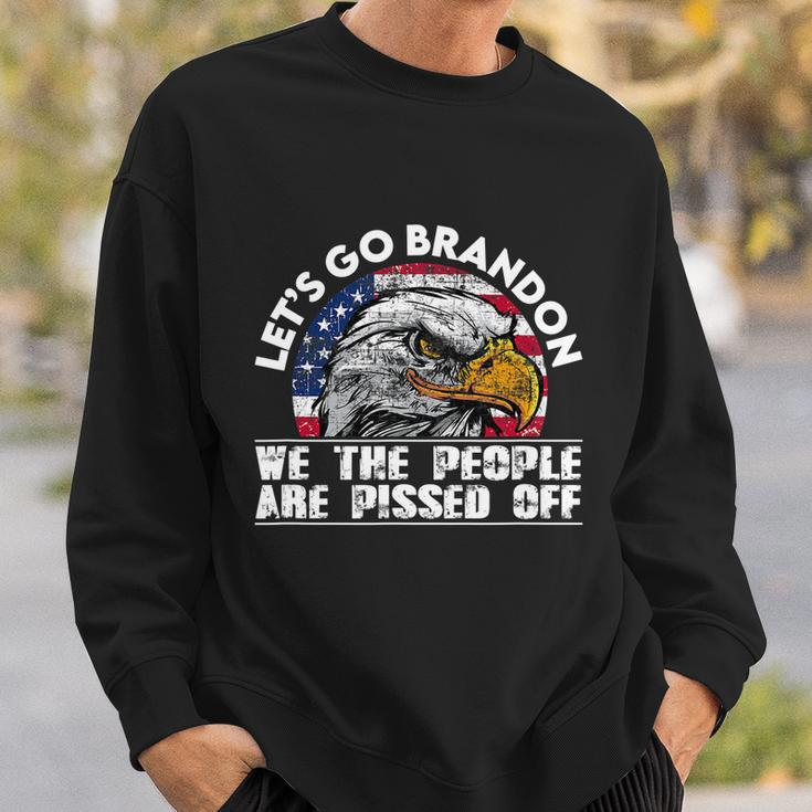 We The People Are Pissed Off Lets Go Brandon Sweatshirt Gifts for Him