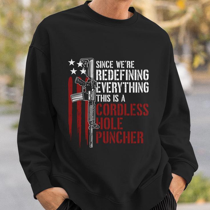 Were Redefining Everything This Is A Cordless Hole Puncher Tshirt Sweatshirt Gifts for Him