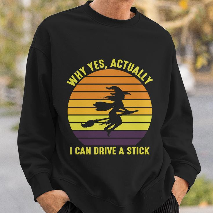 Why Yes Actually I Can Drive A Stick Halloween Quote Sweatshirt Gifts for Him